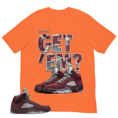 Graphic Tee to Match Air Jordan 5 Burgundy | Did You Get Em Shirt | Zadago