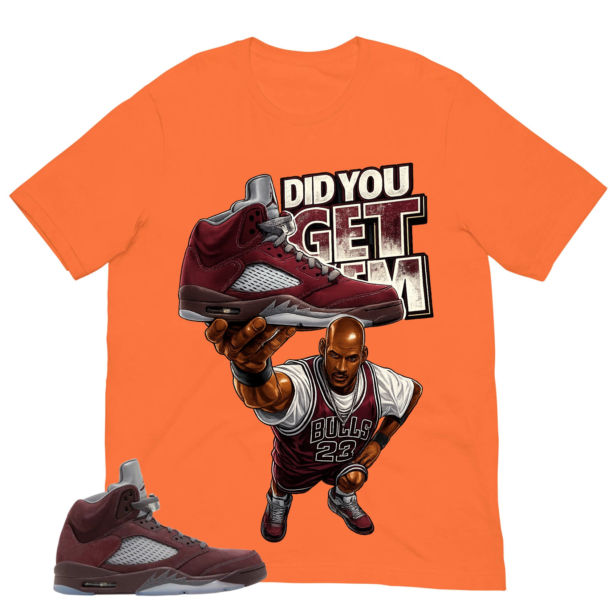 Graphic Tee to Match Air Jordan 5 Burgundy | Did You Get Em Shirt | Zadago