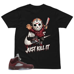 Graphic Tee to Match Air Jordan 5 Burgundy | Just Kill It Shirt | Zadago