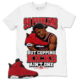 Graphic Tee to Match Air Jordan 6 Toro Bravo | 99 Problems Shirt | Zadago