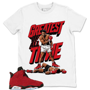 Graphic Tee to Match Air Jordan 6 Toro Bravo | Greatest Of All Time Shirt | Zadago