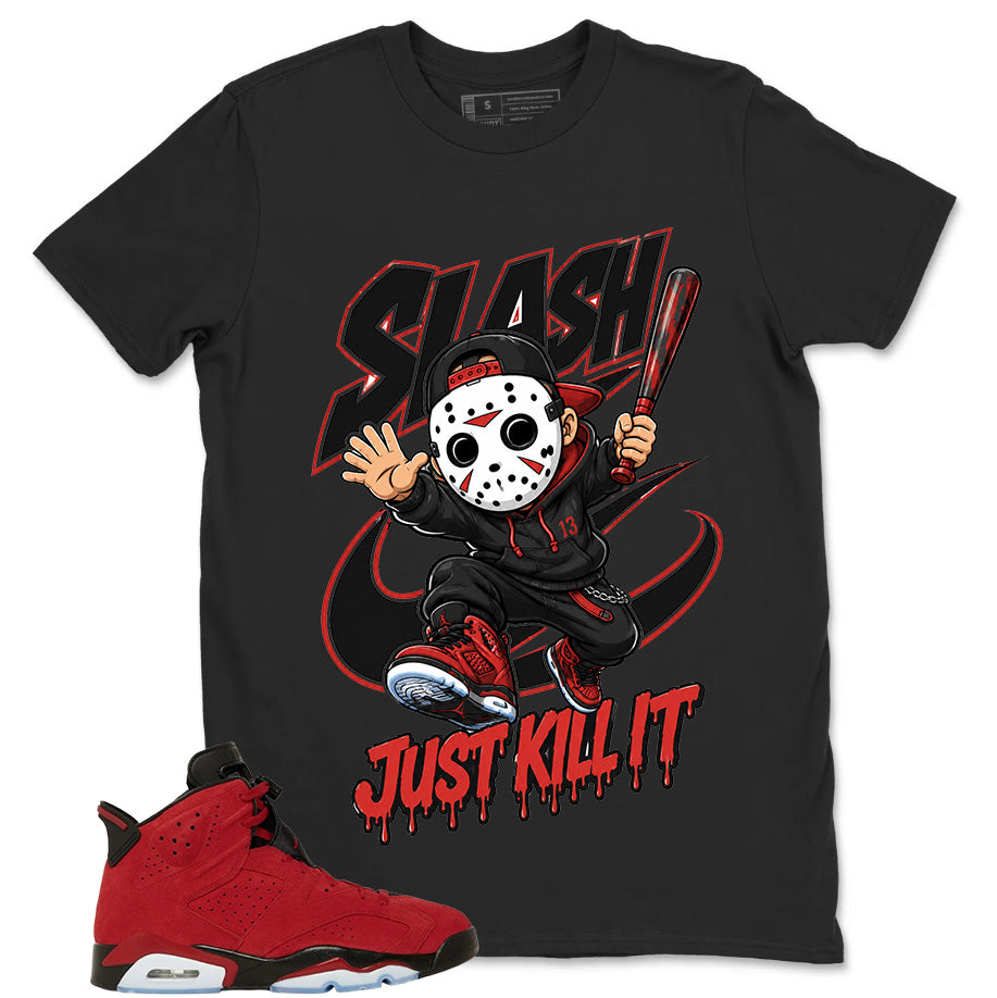 Graphic Tee to Match Air Jordan 6 Toro Bravo | Just Kill It Shirt | Zadago
