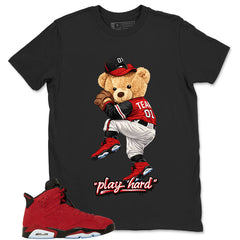 Graphic Tee to Match Air Jordan 6 Toro Bravo | Play Hard Bear Shirt | Zadago