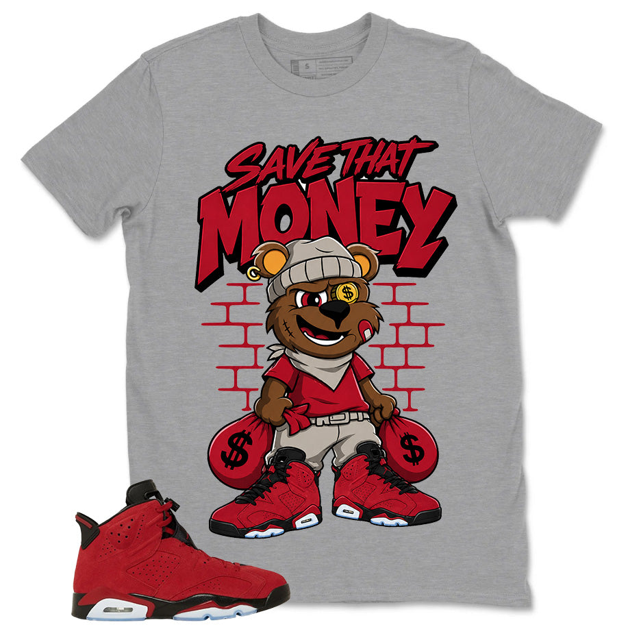 Graphic Tee to Match Air Jordan 6 Toro Bravo | Save That Money Shirt | Zadago