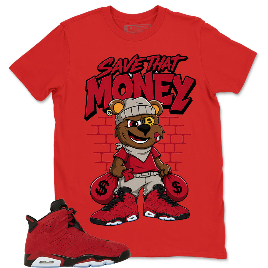Graphic Tee to Match Air Jordan 6 Toro Bravo | Save That Money Shirt | Zadago