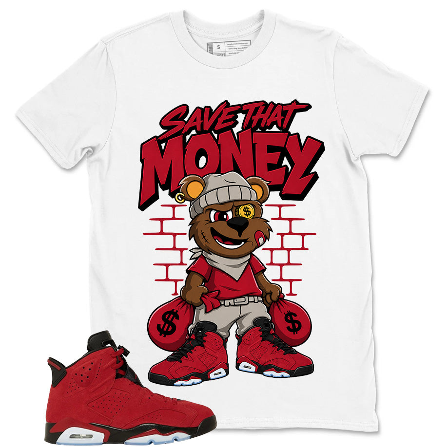 Graphic Tee to Match Air Jordan 6 Toro Bravo | Save That Money Shirt | Zadago