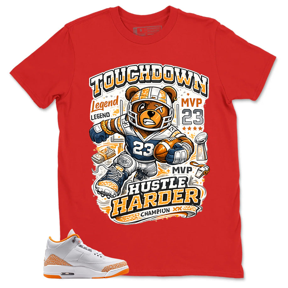Graphic Tee Touchdown Harder Shirt - to Matching Air Jordan 3 Orange Citrus | Zadago