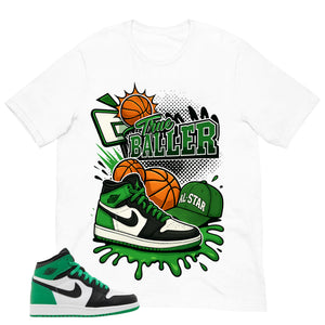 Graphic Tee True Baller Shirt - to Matching Air Jordan 1 Lucky Green | Zadago