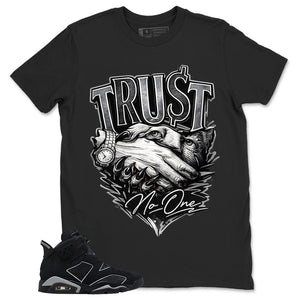 Graphic Tee Trust No One Shirt - to Matching Air Jordan 6 Cap and Gown | Zadago