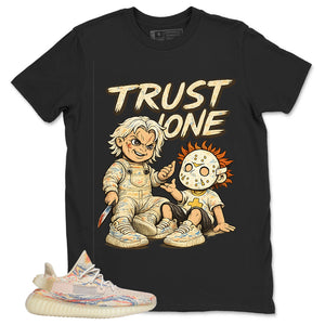 Graphic Tee Trust None Shirt - to Matching Yeezy 350 V2 MX Oat | Zadago