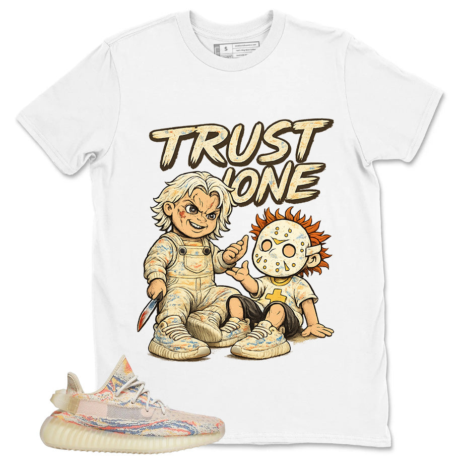 Graphic Tee Trust None Shirt - to Matching Yeezy 350 V2 MX Oat | Zadago