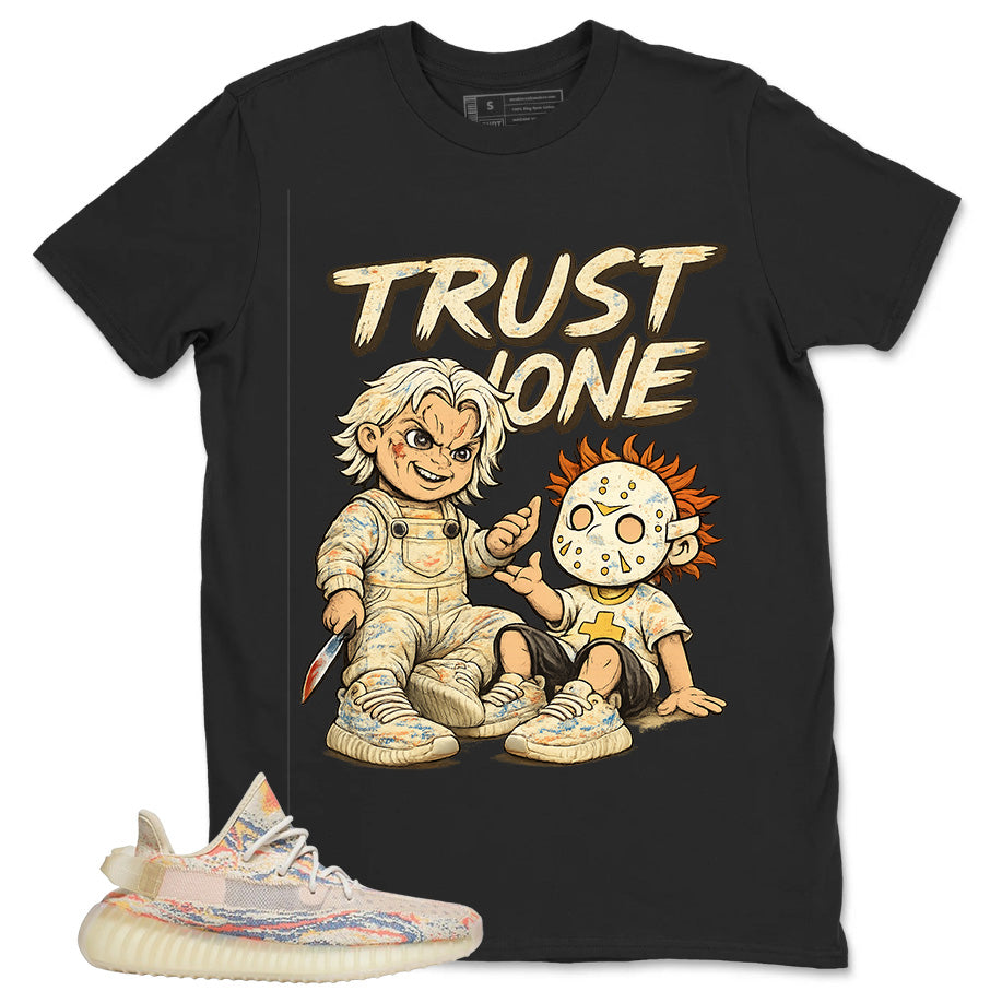 Graphic Tee Trust None Shirt - to Matching Yeezy 350 V2 MX Oat | Zadago