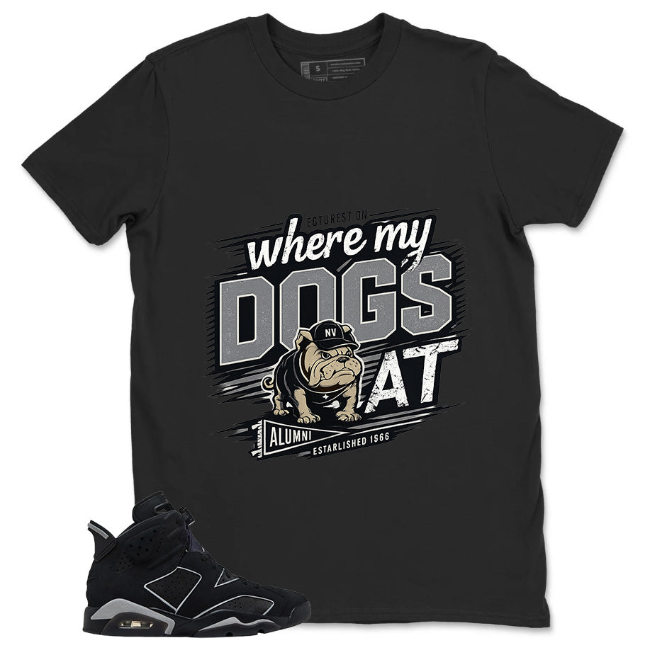 Graphic Tee Where My Dogs At Shirt - to Matching Air Jordan 6 Cap and Gown | Zadago