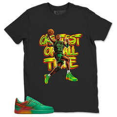 Greatest Of All Time Shirt - Match Air Force 1 Stadium Green Crimson