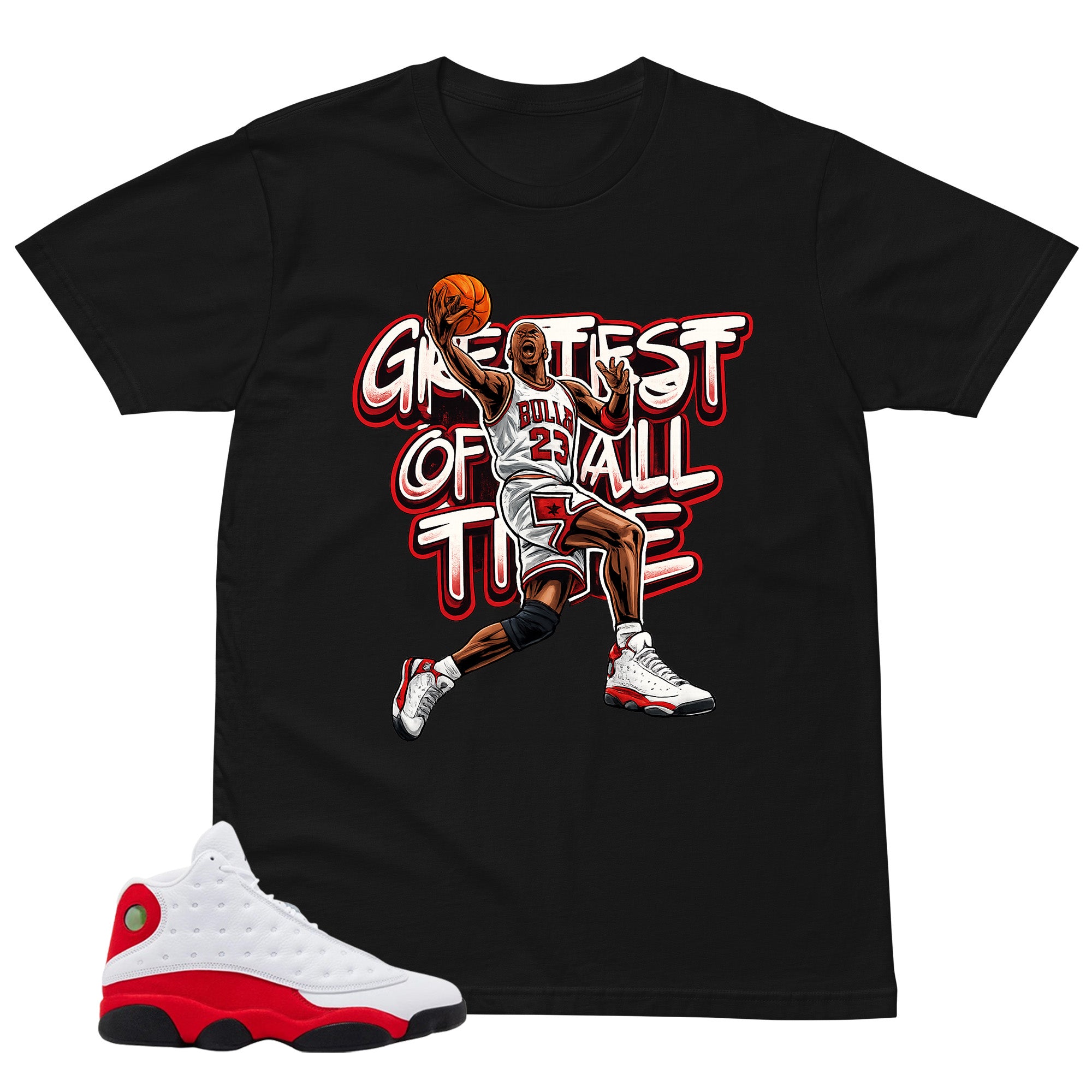 Greatest Of All Time Shirt - Match Air Jordan 13 'True Red' 2026