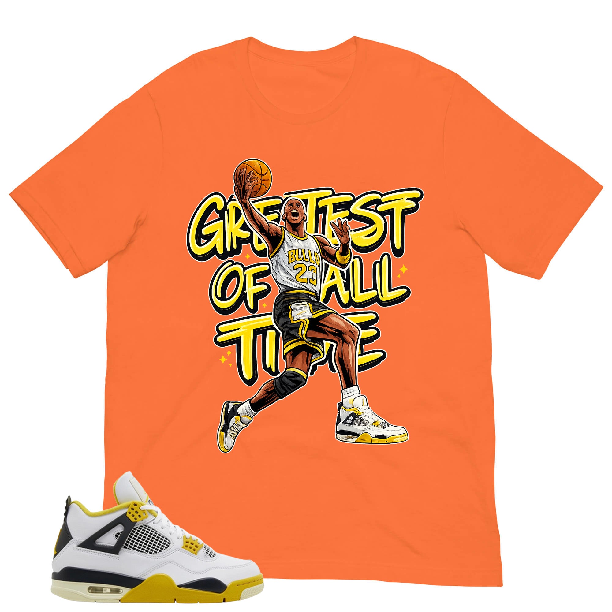 Greatest Of All Time Shirt - Match Air Jordan 4 Vivid Sulfur