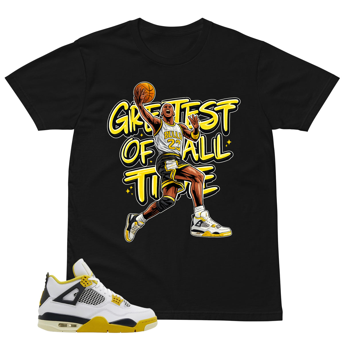 Greatest Of All Time Shirt - Match Air Jordan 4 Vivid Sulfur