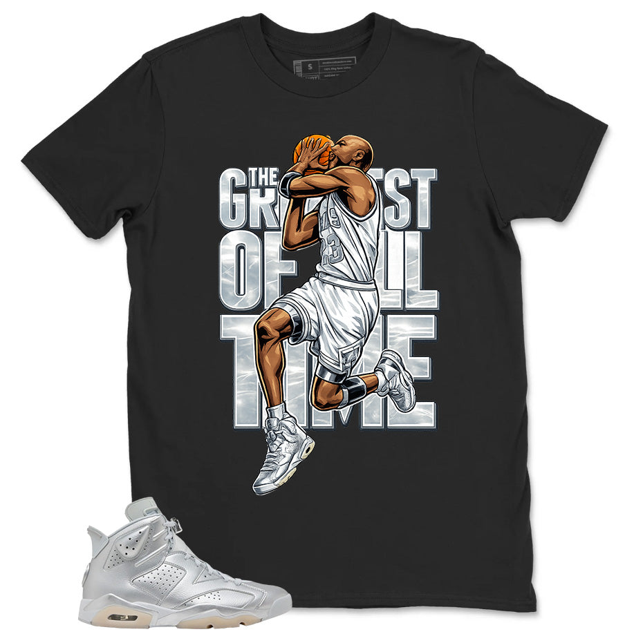 Greatest Of All Time Shirt - Match Air Jordan 6 x Paris Saint-Germain Metallic Silver