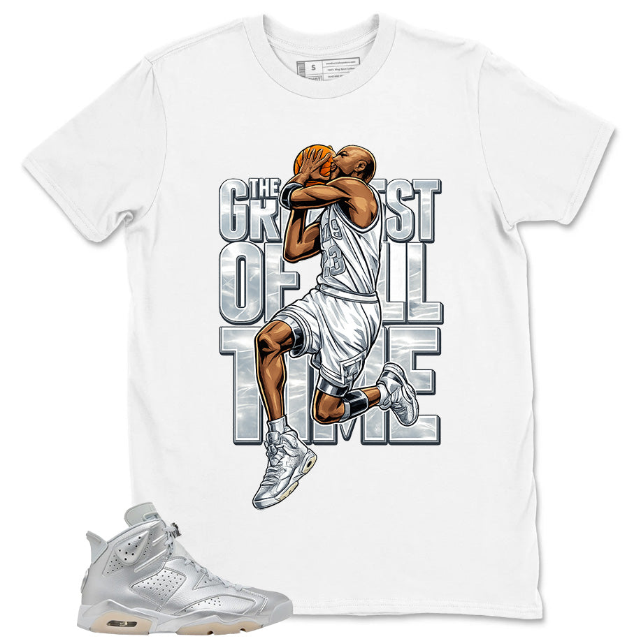 Greatest Of All Time Shirt - Match Air Jordan 6 x Paris Saint-Germain Metallic Silver