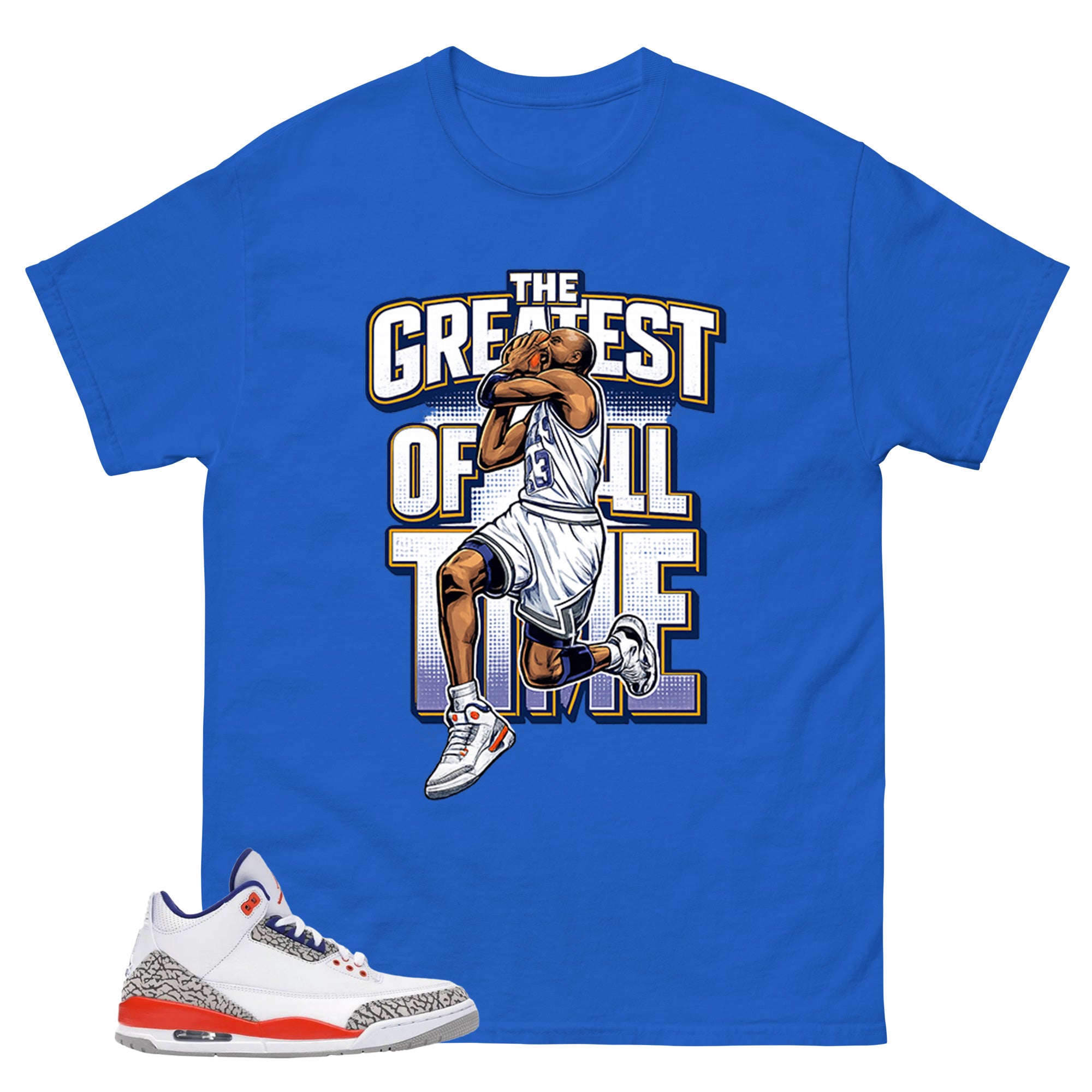 Greatest Of All Time Shirt - Match Blue Air Jordan 3 Knicks