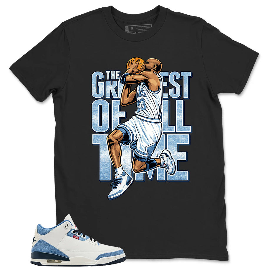 Greatest Of All Time Shirt - Match Levi’s x Air Jordan 3 Retro 'All-Star'