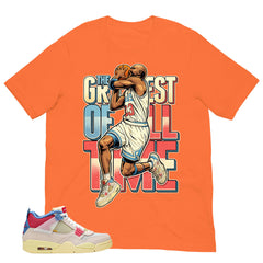 Greatest Of All Time Shirt - Match Union LA x Air Jordan 4 Guava Ice