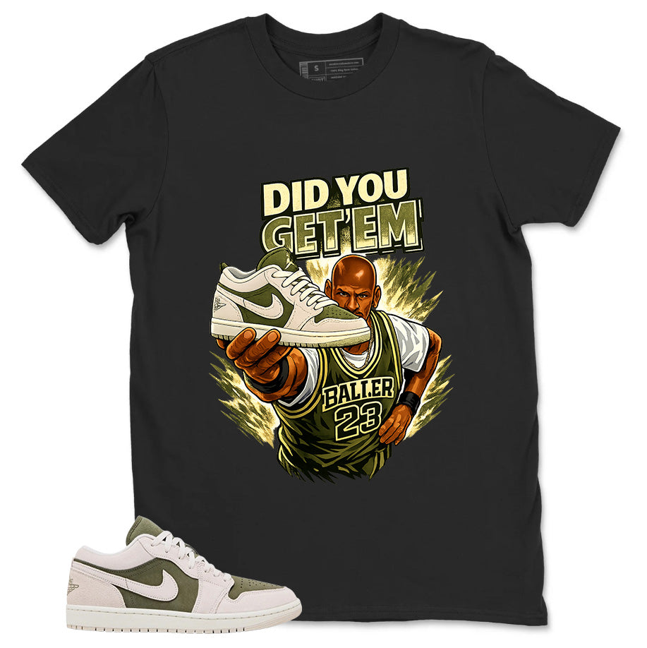 Green Medium Olive 1s Zadago Shirt Did You Get Em Graphic