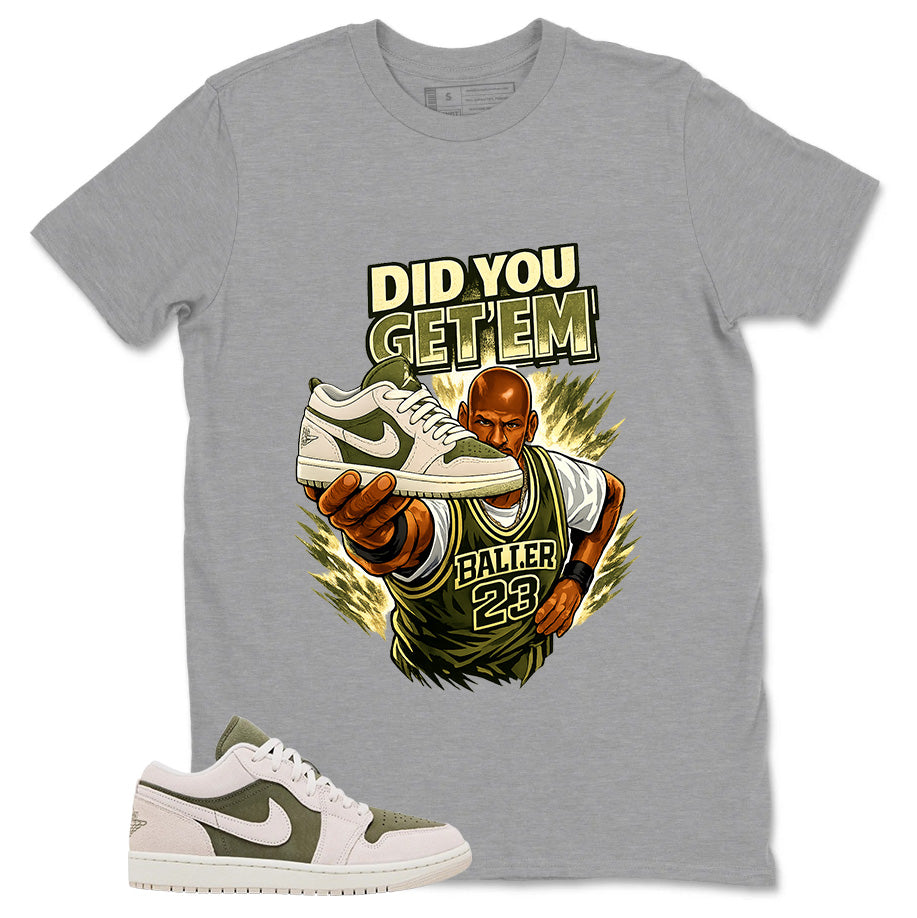 Green Medium Olive 1s Zadago Shirt Did You Get Em Graphic