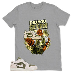 Green Medium Olive 1s Zadago Shirt Did You Get Em Graphic