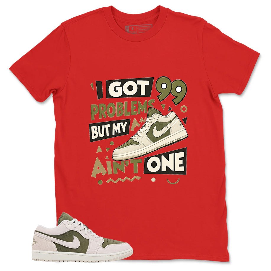 Green Medium Olive 1s Zadago Shirt I Got 99 Problems Graphic