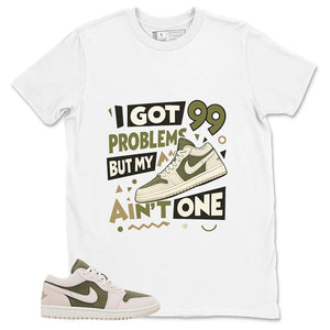 Green Medium Olive 1s Zadago Shirt I Got 99 Problems Graphic