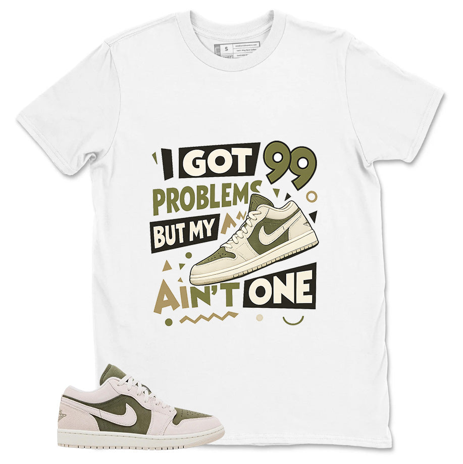 Green Medium Olive 1s Zadago Shirt I Got 99 Problems Graphic