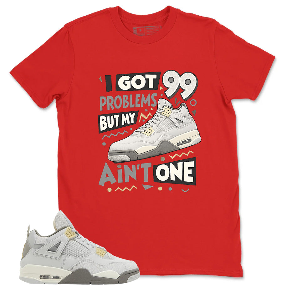 Grey Photon Dust 4s Zadago Shirt I Got 99 Problems Graphic
