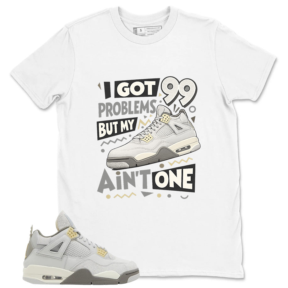 Grey Photon Dust 4s Zadago Shirt I Got 99 Problems Graphic