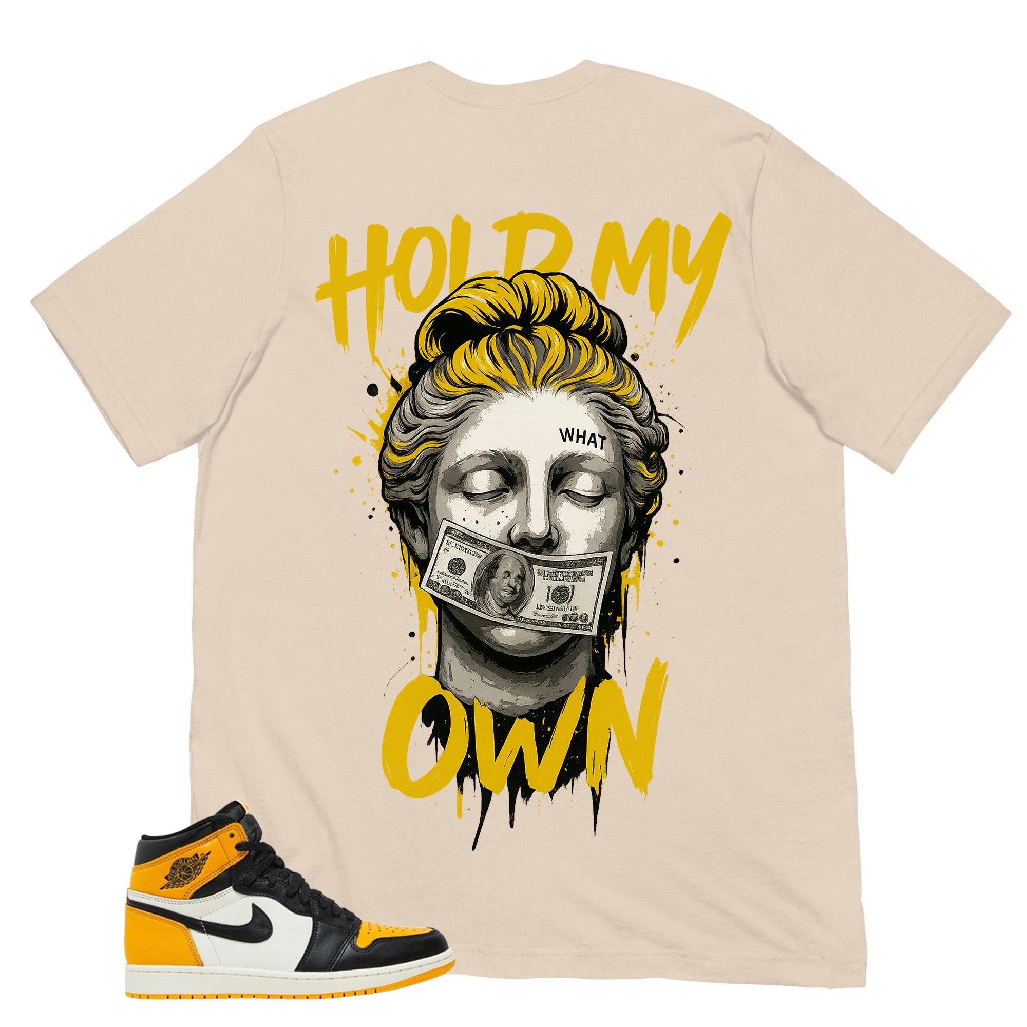 Hold My Own Shirt - Match Air Jordan 1 Yellow Toe