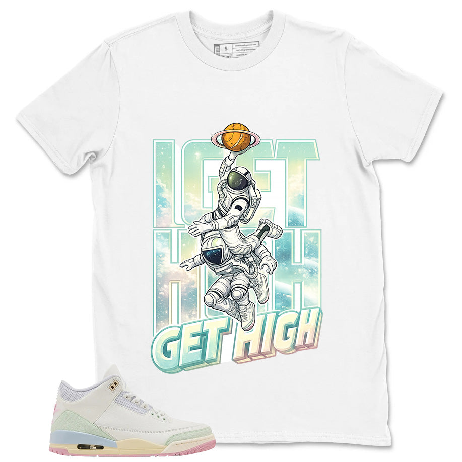 I Get High Shirt - Match Air Jordan 3 Spring is In The Air