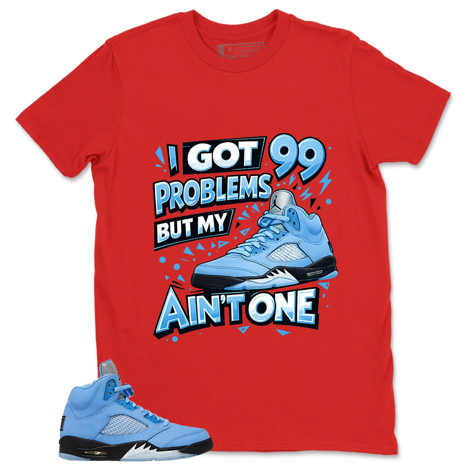Graphic Tee to Matching 5s UNC I Got 99 Problem Shirt