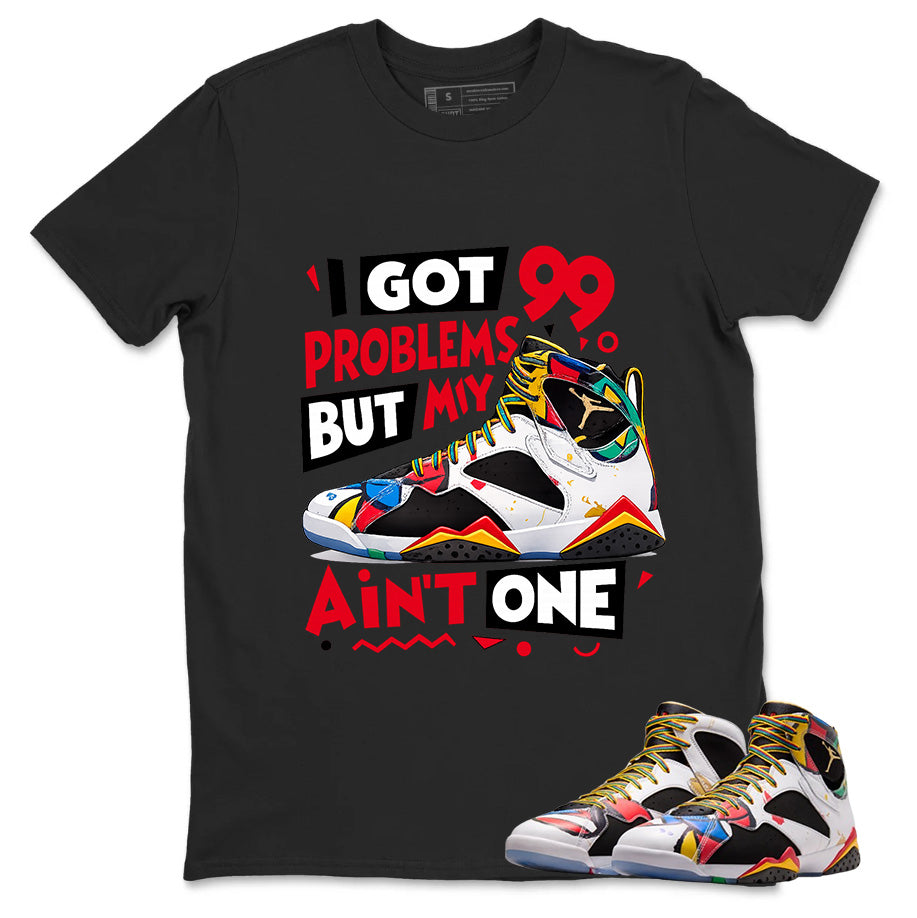 I Got 99 Problems Graphic Tee, Shirt to Match Air Jordan 7 Miro, Air Jordan 7 Miro Unisex Shirt