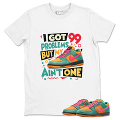 I Got 99 Problems Graphic Tee, Shirt to Match SB Dunk Green Noise, SB Dunk Green Noise Watermelon Unisex Shirt