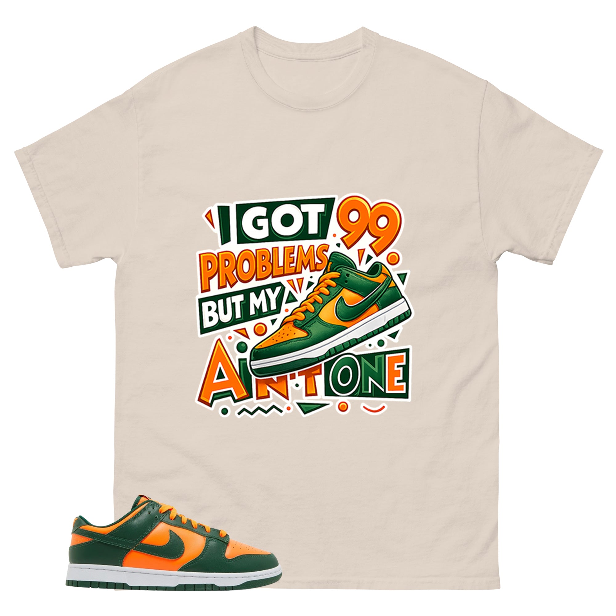 I Got 99 Problems Shirt - Match Green Dunk Low Miami Hurricanes