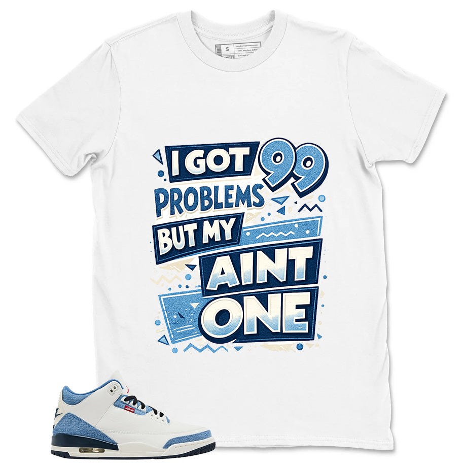 I Got 99 Problems Shirt - Match Levi’s x Air Jordan 3 Retro 'All-Star'
