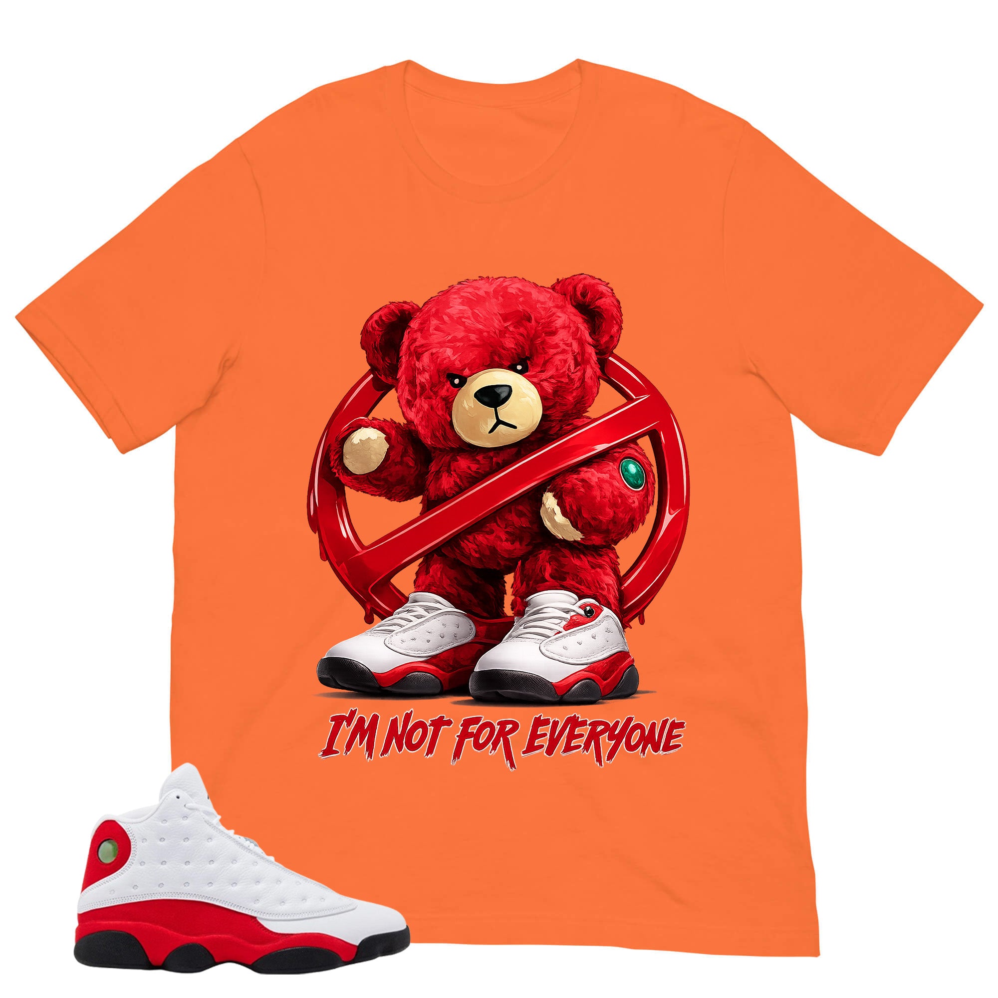 I'm Not For Everyone Shirt - Match Air Jordan 13 'True Red' 2026