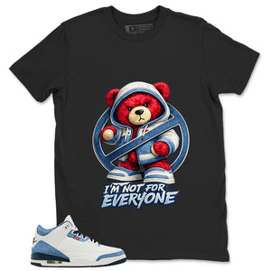 I'm Not For Everyone Shirt - Match Levi’s x Air Jordan 3 All-Star