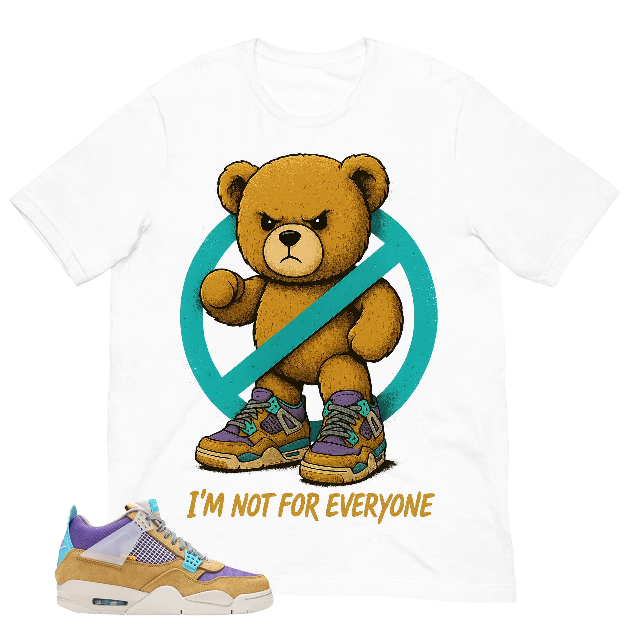 I'm Not For Everyone Shirt - Match Union LA x Air Jordan 4 Desert Moss