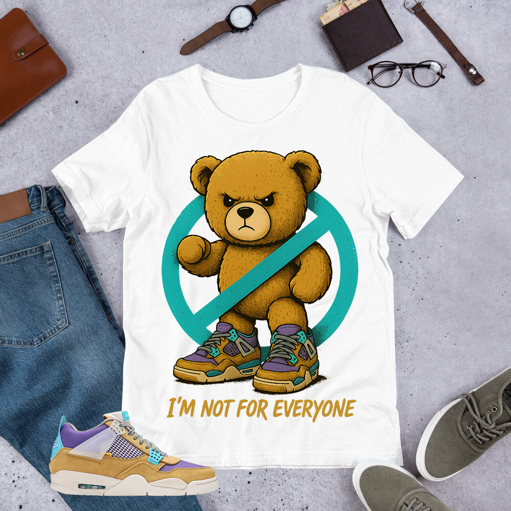 I'm Not For Everyone Shirt - Match Union LA x Air Jordan 4 Desert Moss