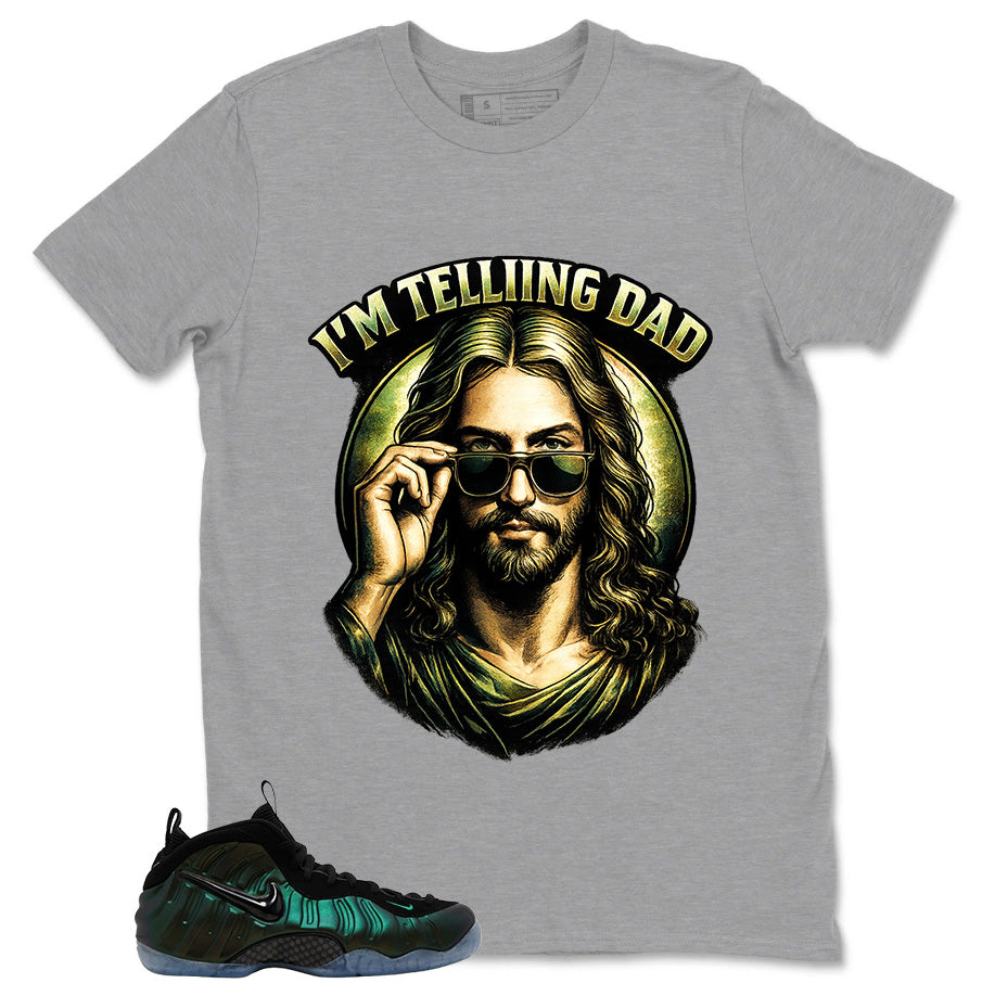 I'm Telling Dad Shirt - Match Air Foamposite Pro Pine Green