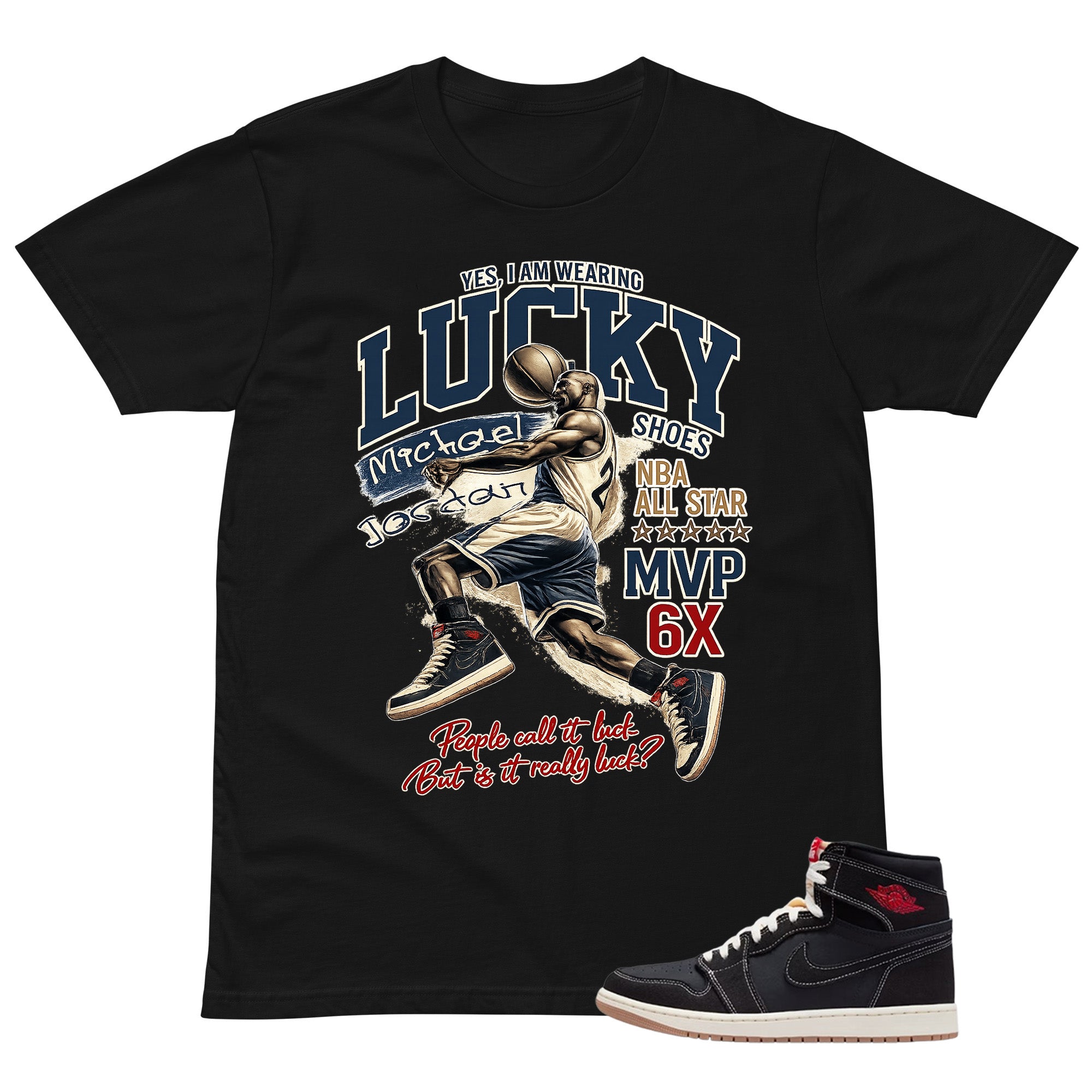 I'm Wearing Lucky Shoes MJ Shirt - Match Air Jordan 1 Flight Club