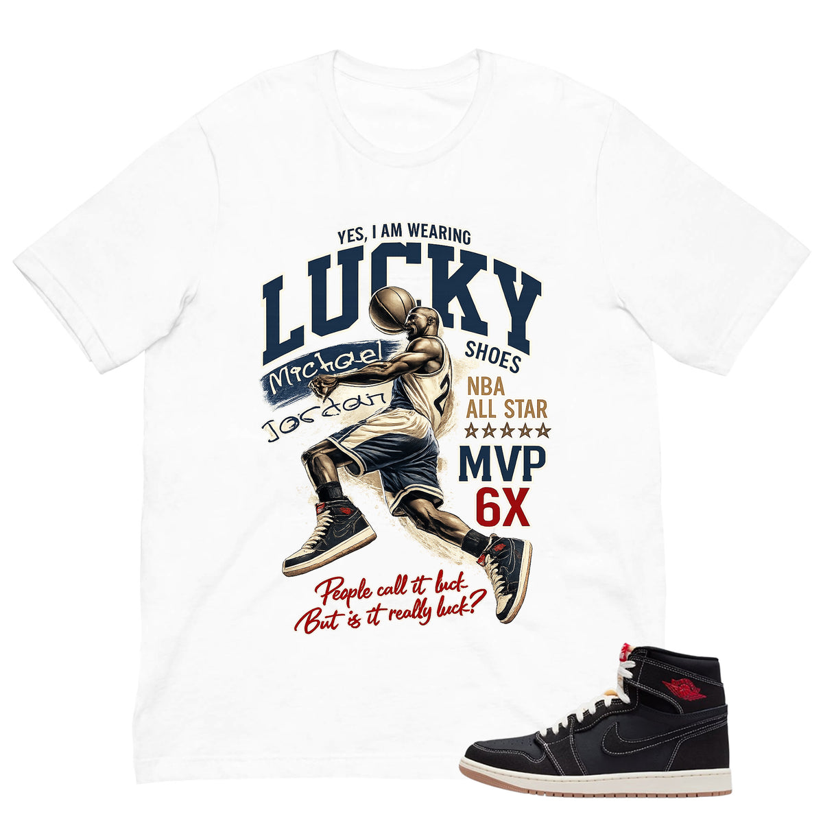 I'm Wearing Lucky Shoes MJ Shirt - Match Air Jordan 1 Flight Club