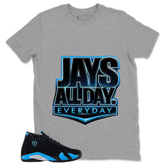 Jays All Day Everyday Shirt- Match Air Jordan 14 Black University Blue 2026