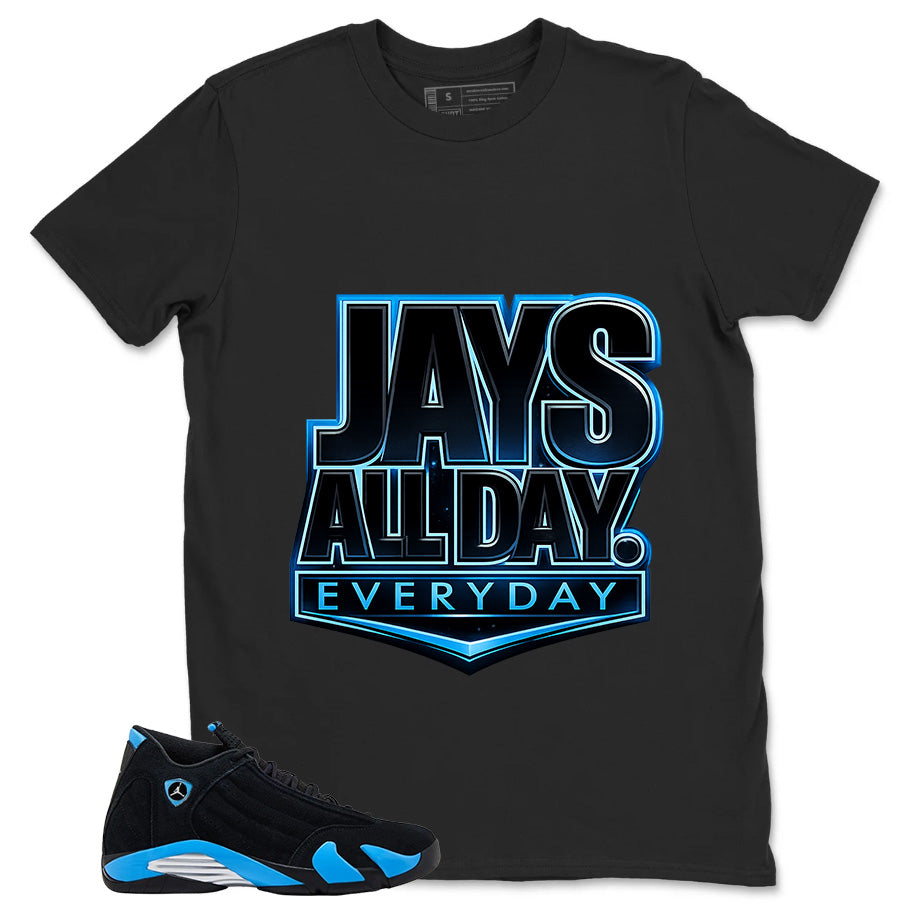 Jays All Day Everyday Shirt- Match Air Jordan 14 Black University Blue 2026
